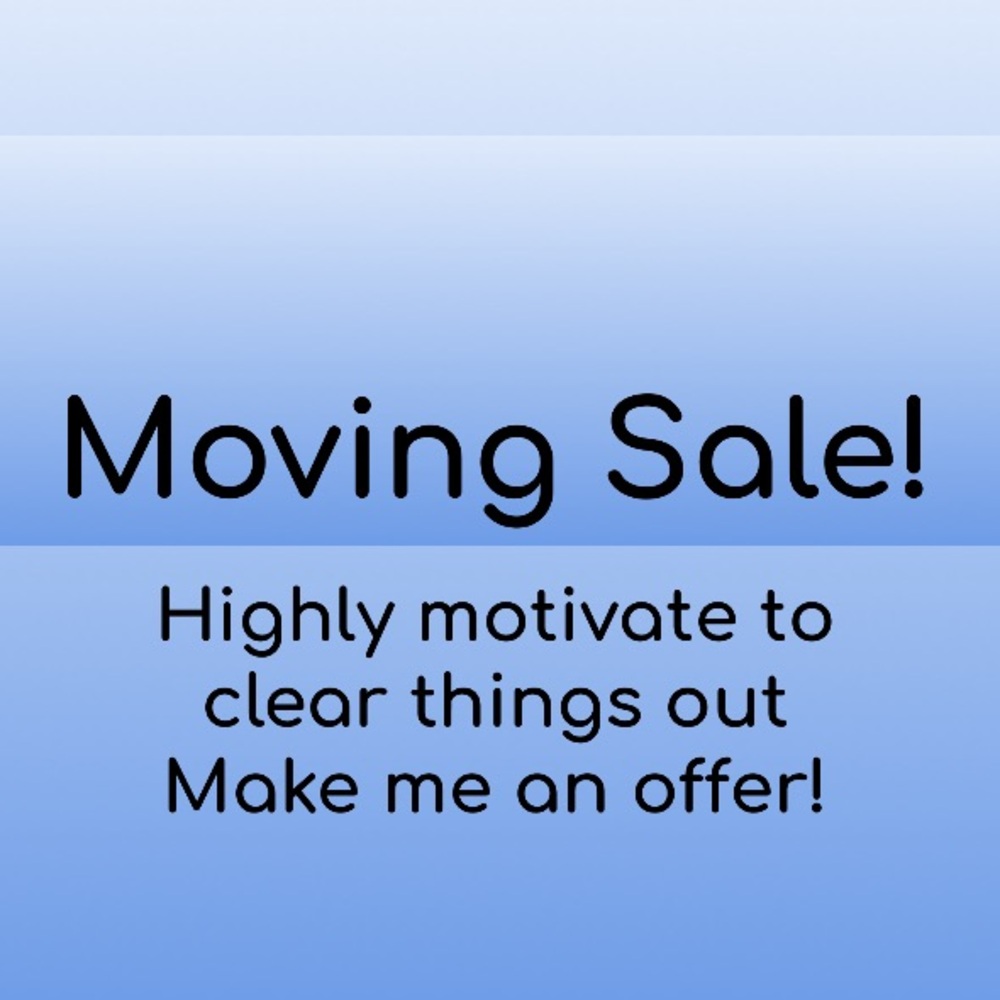 I’m moving! Make me an offer.